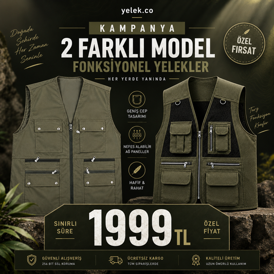 2’li Fonksiyonel Yelek Kampanyası – 4 Mevsim + Fileli Yelek